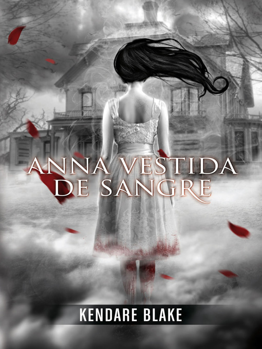Detalles del título Anna vestida de sangre (Anna vestida de sangre 1) de Kendare Blake - Disponible